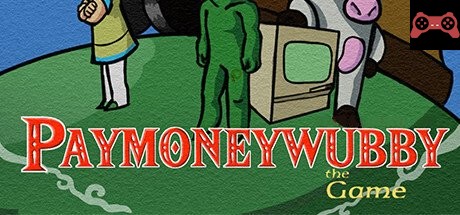 PaymoneyWubby: The Game System Requirements