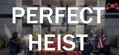 Perfect Heist System Requirements