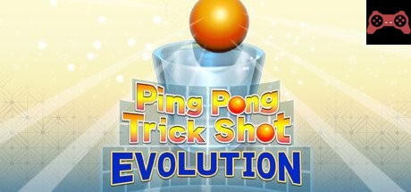 Ping Pong Trick Shot EVOLUTION System Requirements