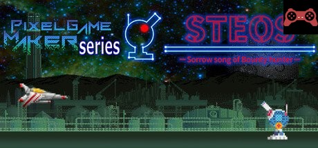 Pixel Game Maker Series STEOS -Sorrow song of Bounty hunter- System Requirements