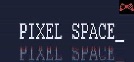 Pixel Space System Requirements