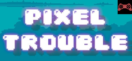 Pixel Trouble System Requirements