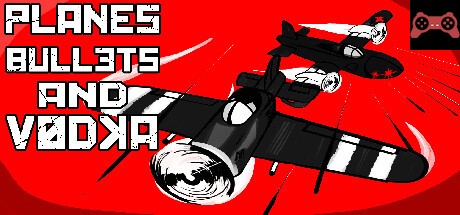 Planes, Bullets and Vodka System Requirements