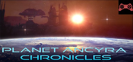 Planet Ancyra Chronicles System Requirements