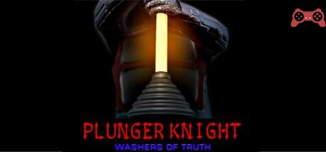 Plunger Knight - Washers of Truth System Requirements