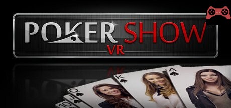 Poker Show VR System Requirements