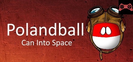 Polandball: Can into Space! System Requirements