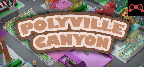 Polyville Canyon System Requirements