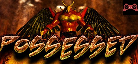 Possessed System Requirements