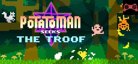 Potatoman Seeks the Troof System Requirements