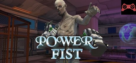 Power Fist VR System Requirements