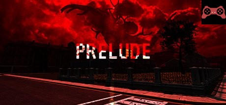 Prelude: Psychological Horror Game System Requirements