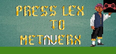 Press Lex to Metaverx System Requirements