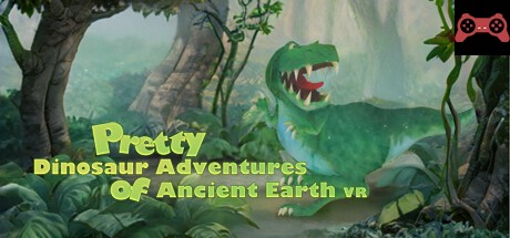 Pretty Dinosaur Adventures of Ancient Earth VR System Requirements