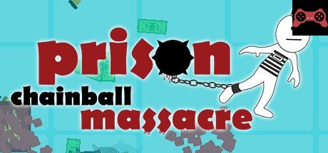 Prison Chainball Massacre System Requirements