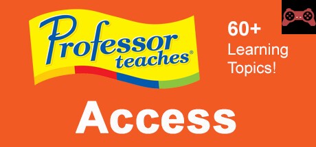 Professor Teaches Access 2013 & 365 System Requirements
