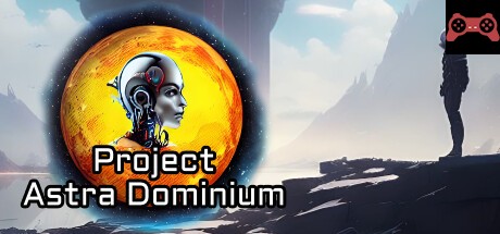 Project Astra Dominium System Requirements