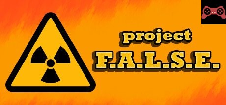 Project F.A.L.S.E. System Requirements