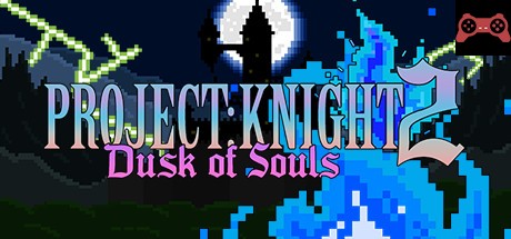 PROJECT : KNIGHTâ„¢ 2 Dusk of Souls System Requirements