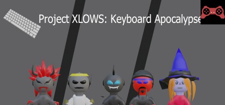 Project XLOWS - Keyboard Apocalypse TM System Requirements