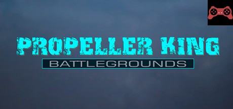 Propeller King System Requirements