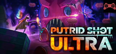 PUTRID SHOT ULTRA System Requirements