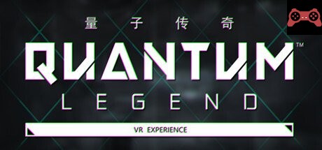 Quantum Legend - VR Experience System Requirements