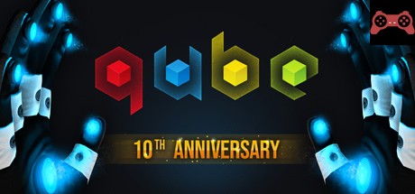 Q.U.B.E. 10th Anniversary System Requirements