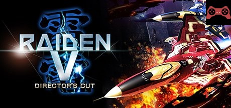 Raiden V: Director's Cut | é›·é›» V Director's Cut | é›·é›»V:å°æ¼”剪輯版 System Requirements