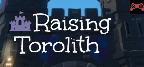 Raising Torolith System Requirements
