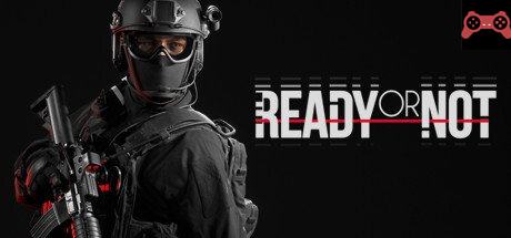 Ready Or Not - Alpha System Requirements