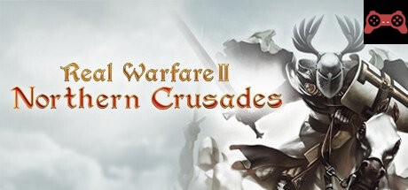 Real Warfare 2: Northern Crusades System Requirements