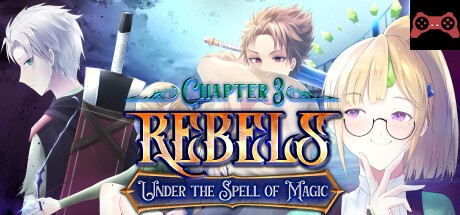 Rebels - Under the Spell of Magic (Chapter 3) System Requirements