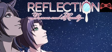 Reflections ~Dreams and Reality~ System Requirements