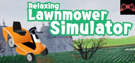 Relaxing Lawnmower Simulator System Requirements