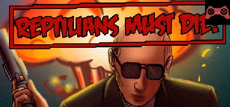 Reptilians Must Die! System Requirements