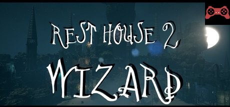 Rest House 2 - The Wizard System Requirements