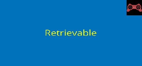 Retrievable System Requirements