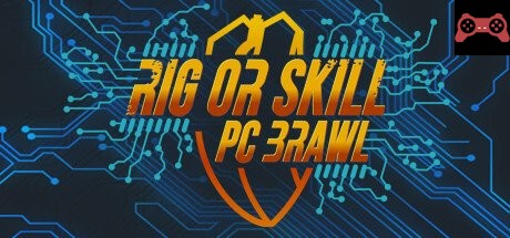 Rig or Skill: PC Brawl System Requirements