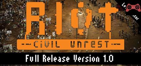 RIOT - Civil Unrest System Requirements
