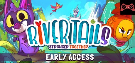 River Tails: Stronger Together System Requirements
