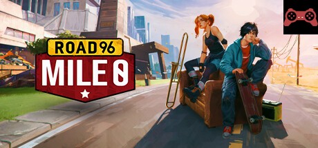 Road 96: Mile 0 ? System Requirements