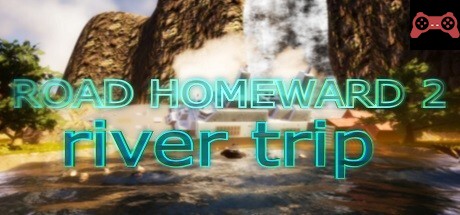 ROAD HOMEWARD 2: river trip System Requirements