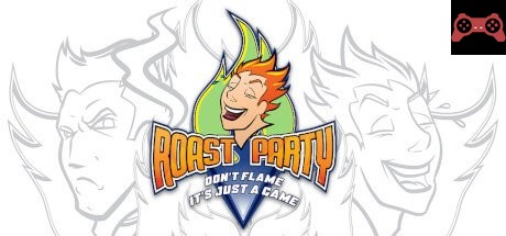 Roast Party System Requirements