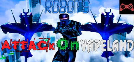 Robots Attack On Vapeland System Requirements