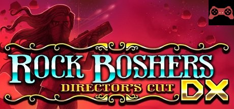 Rock Boshers DX: Directors Cut System Requirements