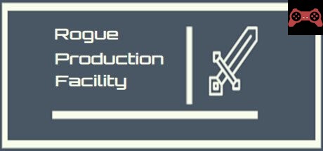 Rogue Production Facility System Requirements