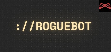 Roguebot System Requirements