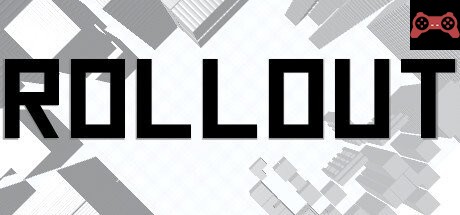 Rollout System Requirements