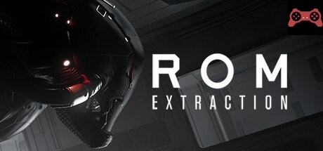 ROM: Extraction System Requirements